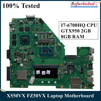 LSC Восстановленный Для Asus X550VX FZ50VX Материнская плата ноутбука FH5900V I7-6700HQ Процессор GTX950 2 ГБ 8 ГБ оперативной памяти 100% Протестирован Быстрая Доставка