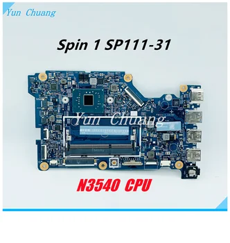 16835-11m 448.0A806.001M Для Acer Spin 1 SP111-31 N16W2 Материнская плата ноутбука NBGL711002 NB.GL711.002 N3450 Процессор DDR3L Материнская плата